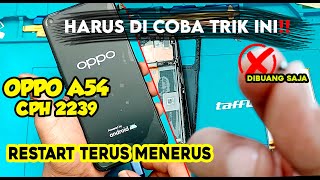 KAMU HARUS TAU TRIK INI!! Solusi Oppo A54 Restart Terus Menerus