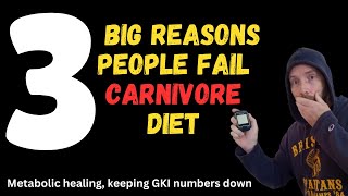 3 big reasons people fail carnivore diet