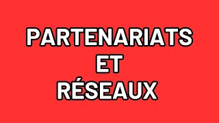 PARTENARIATS / RÉSEAUX