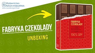 FABRYKA CZEKOLADY - unboxing