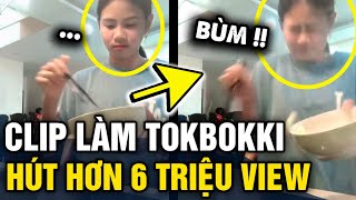 Đăng clip TỰ LÀM TOKBOKKI cô bé hút 6 TRIỆU VIEW vì giống chế tạo BOM NGUYÊN TỬ  | Tin 3 Phút