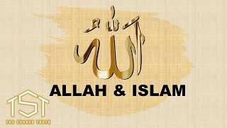 Allah & Islam