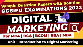 "Introduction to Digital Marketing" Sample Paper for GGSIPU Examination-BCA | BBA | BCOM | MCA |MBA