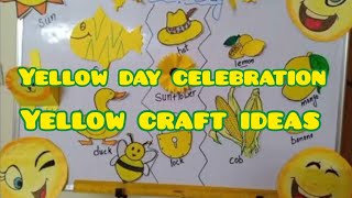 yellow day craft idea yellow colour day art and craft  day celebration yellow colour day activity