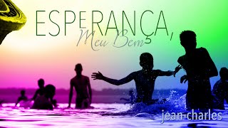 Esperança, Meu Bem – Lyric Video