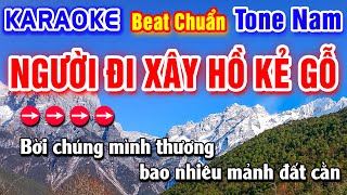 Người Đi Xây Hồ Kẻ Gỗ Karaoke Beat Chuẩn Tone Nam - Hà My Karaoke