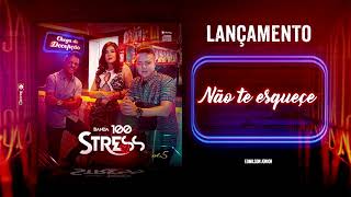 Banda 100 Stress  - Não te Esquece [LANÇAMENTO 2018]