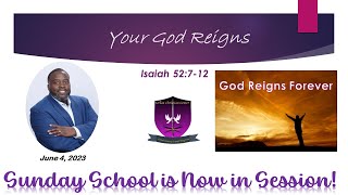 International Sunday School Lesson - June 4, 2023 -  Your God Reigns