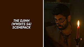 the djinn s4 scenepack (what we do in the shadows) [4k]