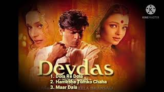 🥀songs of Devdas movie💝