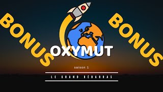 Oxymut les bonus (monter une scène)