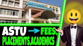 ASTU placements, all branches, fees, academics in short