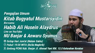 Kajian Rutinan KITAB "BUGYATUL MUSTARSYIDIN" Bersama yang mulia habib ALI HUSEIN ALYDRUS