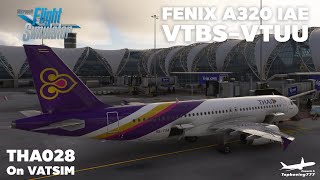 MSFS2020 FENIX A320 IAE THA028 Bangkok - Ubon Ratchathani live on VATSIM / 🔴 Thai