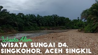 Wisata Alam | Wisata Sungai D4 Mukti Jaya, Singkohor, Aceh Singkil