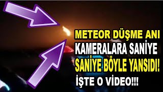 #MeteorDüşmeAnı Kameralara Saniye Saniye Yansıdı! O Görüntüler!! (İNANILMAZ)