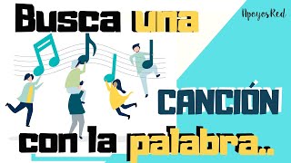 BUSCA una canción con la PALABRA.. 🎶 Terapia ocupacional