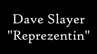 Dave Slayer - Reprezentin