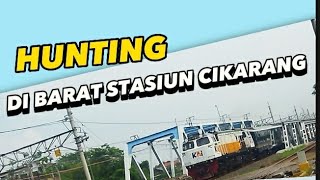 HUNTING DI BARAT STASIUN CIKARANG@KERETAAPI205