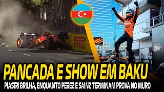 PIASTRI DÁ SHOW E TEVE BATIDA FEIA ENTRE SAINZ E PEREZ (TEM CULPADO?) GP AZERBAIJÃO