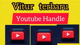 vitur baru YouTube handle//sebutan nama channel