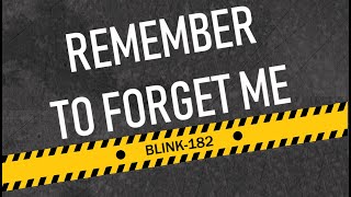 blink-182 - Remember To Forget Me [HD]