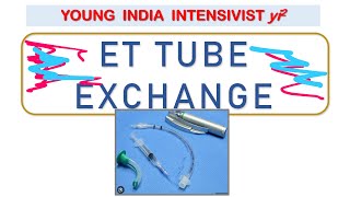 ENDOTRACHEAL TUBE  EXCHANGE  - ETT ( courtesy  nejm )