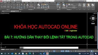 Bài 7: Hướng dẫn thay đổi lệnh tắt trong Autocad