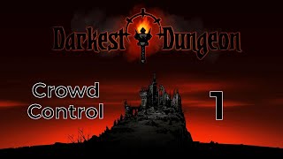 Crowd Control Campaign - Darkest Dungeon