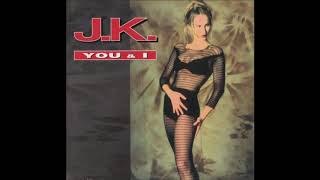 J.K. - You & I (Full Version)