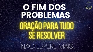 ORAÇÃO PARA TUDO SE RESOLVER 🙏🏻 PROBLEMAS DIFÍCEIS