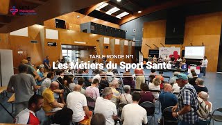 TABLE RONDE n°1   Les Métiers du Sport Santé