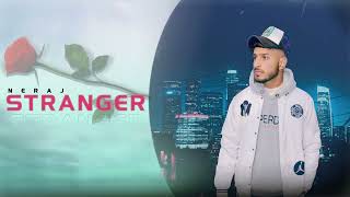 Stranger - Neraj | New Latest Punjabi songs 2023