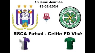 HIGHLIGHTS - RSCA Futsal - Celtic FD Visé ( 13-02-2024 ) Score 7-2