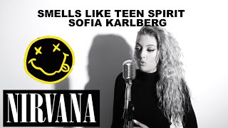 Sofia Karlberg Smells Like Teen Spirit Nirvana Cover Lyrics