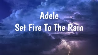 Adele - Set Fire To The Rain(Lyric)