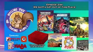 Episode 244: Zapotec, GI Joe/Transformers Deck Builder, Savannah Park, Nice Buns, Boom Again