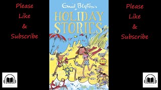 Holiday stories by Enid Blyton audiobook.