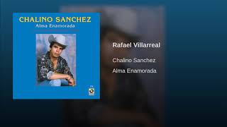 Chalino Sánchez - Rafael Villarreal