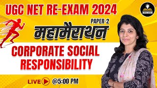 UGC-NET Re-Exam 2024 | Marathon Class | Paper-2 | Corporate Social Responsibility | UGC-NET 2024