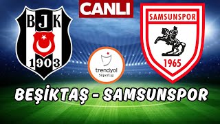 BEŞİKTAŞ SAMSUNSPOR MAÇI CANLI İZLE