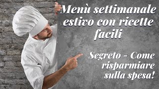 MENU SETTIMANALE estivo - SEGRETI PER RISPARMIARE