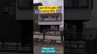 Just 39.5 Lakh 3 Bhk Luxury Villa Please Call 8617297649 #viral #shorts #villa#house #home#bungalow