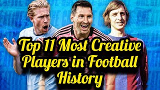 Ranking The Top 11 Most Creative Players in Football History