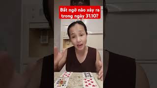 Bất ngờ nào sẽ xảy ra trong ngày 31.10.2024?