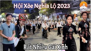 ĐẠI HỘI XOÈ THÁI LỚN NHẤT TÂY BẮC RẤT NHIỀU GÁI XINH | HỘI XOÈ NGHĨA LỘ 2023 - Bùi Văn Trọng