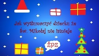 ŻPZ - jak wytłumaczyć dziecku że Św. Mikołaj nie istnieje