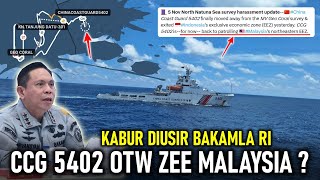 KABUR DIUSIR BAKAMLA !! BUKANNYA PULANG, KAPAL CCG 5402 CHINA KINI DIKABARKAN MENUJU ZEE MALAYSIA