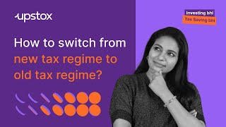 How to switch from the new tax regime to the old one? | New tax regime | Old tax regime |Tax filing