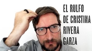 El Rulfo de Cristina Rivera Garza | Observatorio de Booktubers